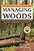 Landowner's Guide to Managing Your Woods, A by Hansen, Larkin, Ann (2011)