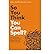 [(So You Think You Can Spell?: Killer Quizzes for the Incurably Competitive and Overly Confident)] [Author: David L. Grambs] published on (April, 2011)