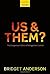 Us and Them?: The Dangerous Politics of Immigration Controls by Bridget Anderson (2013-05-19)