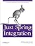 Just Spring Integration 1st edition by Konda, Madhusudhan (2012) Paperback