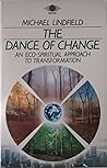 The Dance of Change: An Eco-Spiritual Approach to Transformation
