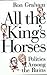 All the King's Horses by Ron Graham