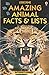 Amazing Animal Facts & Lists (Facts & Lists Internet Linked)