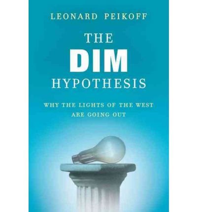 The DIM Hypothesis: Why the Lights of the West Are Going Out (Hardback) - Common