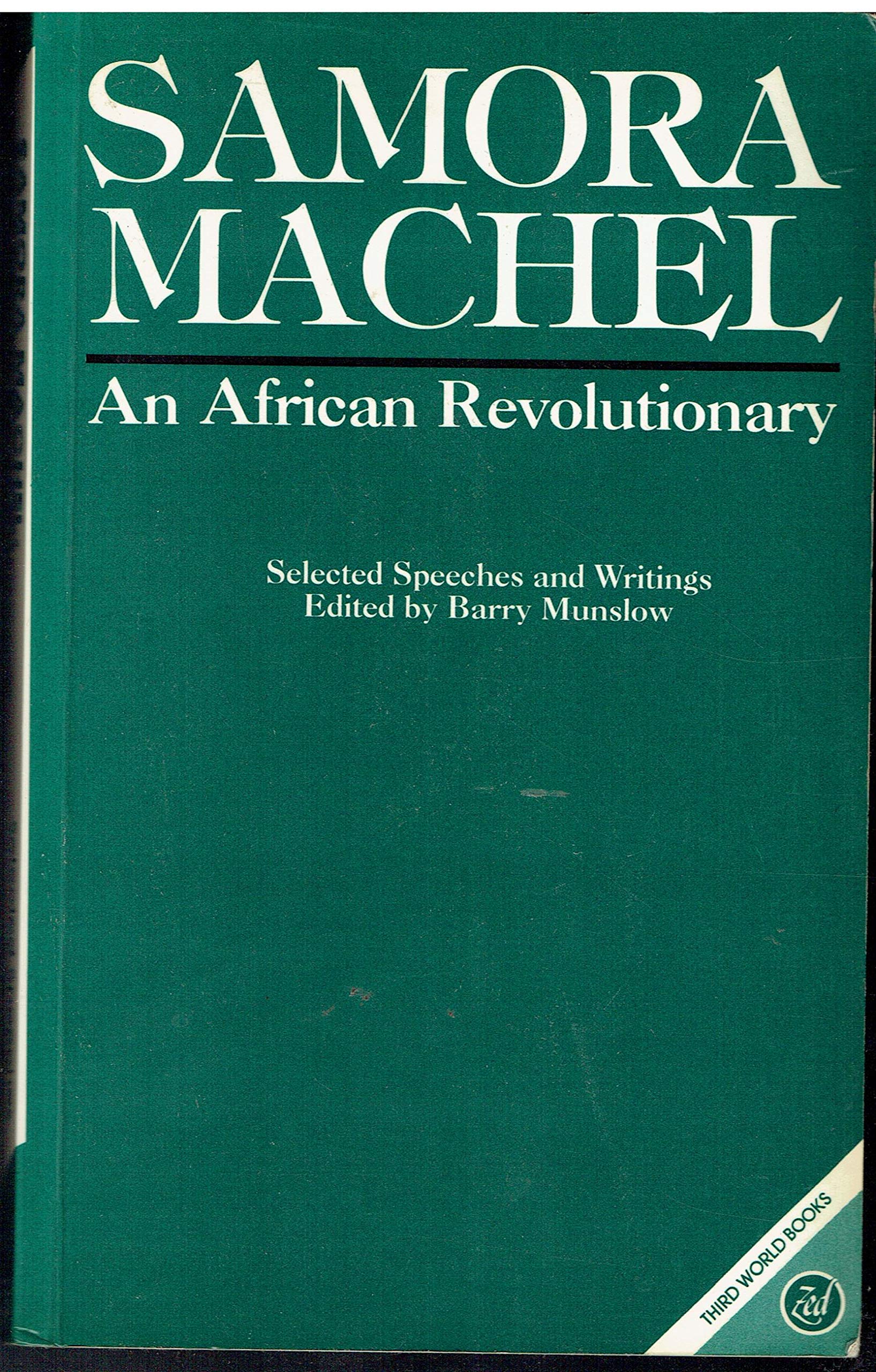 Samora Machel: An African Revolutionary, Selected Speeches and Writings (Third World Books) (English and Portuguese Edition)