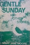 Gentle Sunday and...