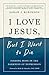 NEW-I Love Jesus, But I Want to Die by Sarah J. Robinson