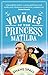 [The Voyages of the Princess Matilda] [By by Shane Spall