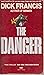 The Danger by Dick Francis