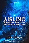Aisling: Discovering Keys in the Irish-Celtic Mysteries