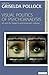 Visual Politics of Psychoanalysis: Art in Post-Traumatic Cultures (New Encounters: Arts, Cultures, Concepts) (2013-12-23)