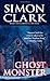 Ghost Monster by Simon Clark (2009-12-01)