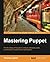 Mastering Puppet by Thomas Uphill (2014-07-25)