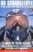 Dr. Strangelove: Or, How I learned to stop worrying and love the bomb; a novel