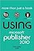 Using Microsoft Publisher 2010 1st (first) edition Text Only