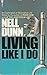 Living like I do by Nell Dunn