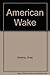 American Wake by Greg Delanty (1995-06-01)