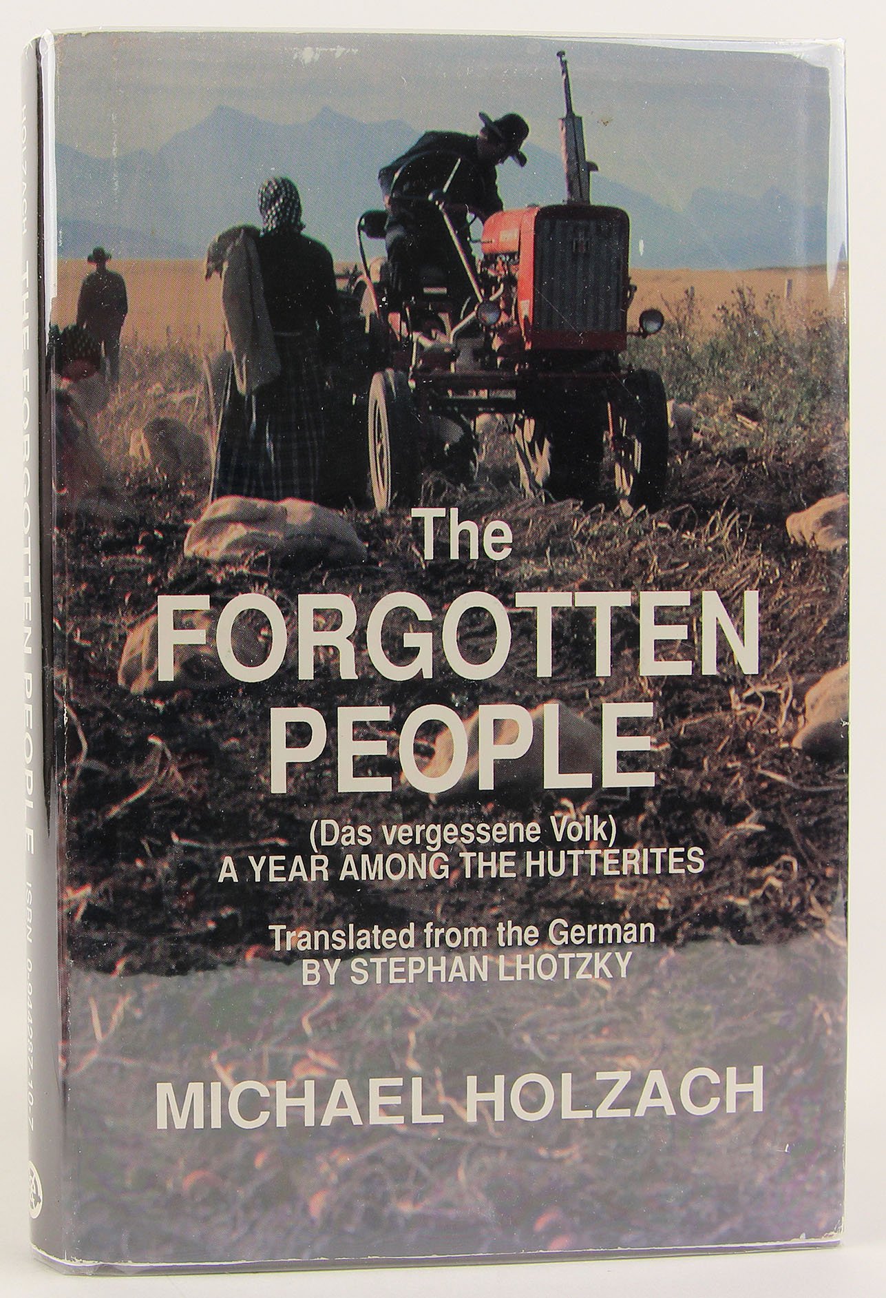 The Forgotten People (Das Vergessene Volk : A Year Among the Hutterites)