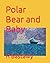 Polar Bear and Baby