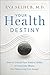 Your Health Destiny: How to...