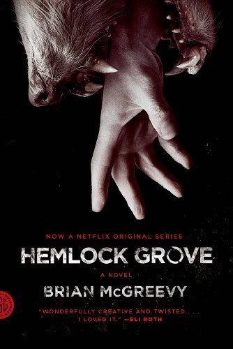 Hemlock Grove: A Novel (Fsg Originals) by McGreevy, Brian(April 16, 2013) Paperback