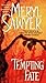 Tempting Fate by Sawyer, Meryl (2003) Mass Market Paperback