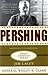Pershing: A Biography (Great Generals) by Lacey Jim (2009-06-09) Paperback