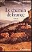Le chemin de France: Roman