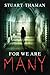 For We Are Many by Stuart Thaman (2014-07-31)