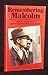Remembering Malcolm: The Story of Malcolm X from Inside the Muslim Mosque by His Assistant Minister Benjamin Karin