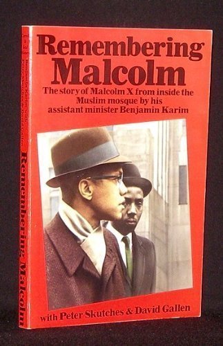 Remembering Malcolm: The Story of Malcolm X from Inside the Muslim Mosque by His Assistant Minister Benjamin Karin (Paperback)
