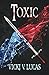 Toxic by Vicki V. Lucas (20...