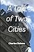 A TALE OF TWO CITIES
