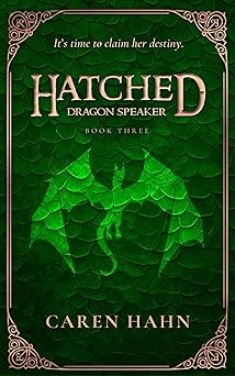 Hatched: Dragon Speaker (Hatched #3)