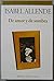 De amor y de sombra by Isabel Allende De amor y de sombra by Isabel Allende