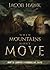 When Mountains Won't Move: How to Survive a Struggling Faith by Jacob Hawk (2014-12-16)