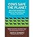 [( Cows Save the Planet: and Other Improbable Ways of Restoring Soil to Heal the Earth )] [by: Judith D. Schwartz] [Jun-2013]