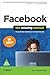 Facebook: The Missing Manua...