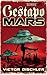 Gestapo Mars by Victor Gischler (September 22,2015)