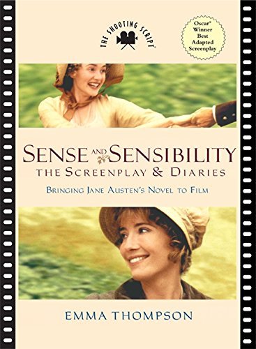 SENSE AND SENSIBILITY: SCREENPLAY AND DIARIES: The Screenplay and Diaries (The Shooting Script) by Emma Thompson ( 2008 ) Paperback