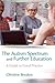 The Autism Spectrum And Further Education: A Guide to Good Practice by Christine Breakey (2006-08-30)