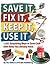 Save It, Fix It, Keep It, Use It by FC&A Publishing (2012) Hardcover