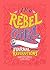 NEW-I AM A REBEL GIRL