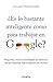 Es Lo Bastante Inteligente Como Para Trabajar en Google?: Preguntas, Trucos y Estrategia de Seleccion de las Empresas mas Exigiente del Mundo (Spanish Edition) by William Poundstone (2012-10-30)