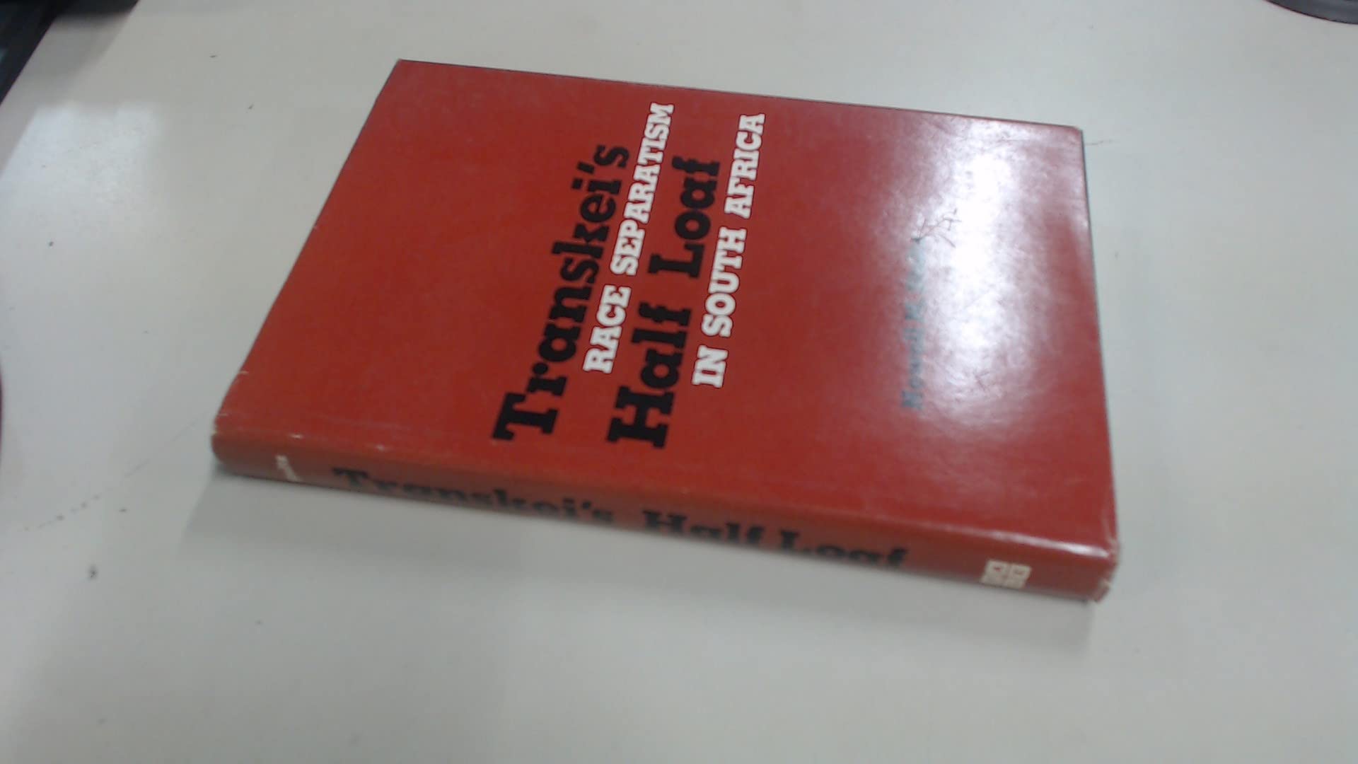 Transkei's Half Loaf: Race Separatism in South Africa (Hardcover)