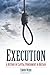 Execution: A History of Capital Punishment in Britain by Simon Webb (2012-01-13)