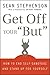(Get Off Your "But": How to End Self-Sabotage and Stand Up for Yourself) [By: Stephenson, Sean] [May, 2009]