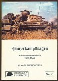Panzerkampfwagen. German combat tanks, 1939-1945 (Wehrmacht illustrated, no. 6)