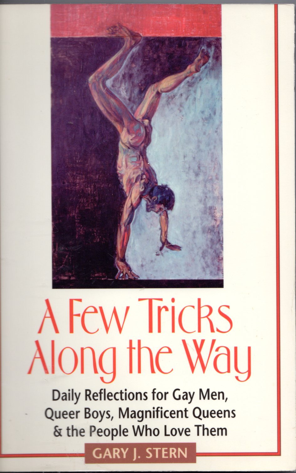 A Few Tricks Along the Way: Daily Reflections for Gay Men, Queer Boys, Magnificent Queens, and the People Who Love Them (Paperback)