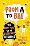 From A to Bee: My First Year as a Beginner Beekeeper